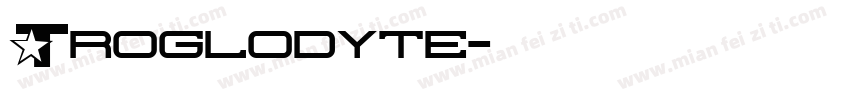 Troglodyte字体转换