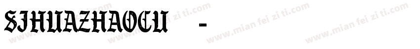 SJhuazhaocu样品字体转换