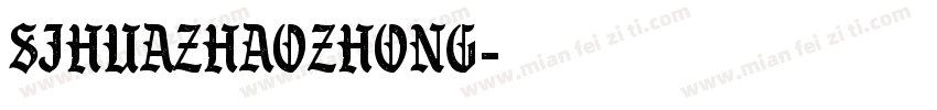 SJhuazhaozhong字体转换