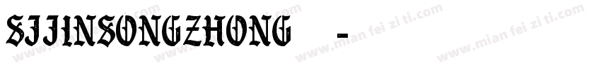 SJjinsongzhong样品字体转换