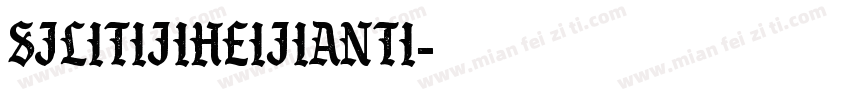 SJlitijiheijianti字体转换