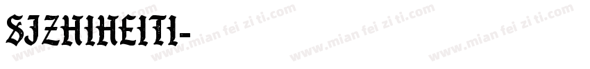 SJzhiheiti字体转换
