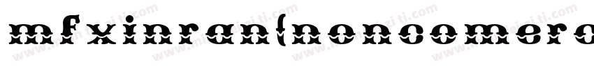 mfxinran(noncomercial)regular字体转换