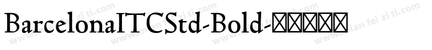 BarcelonaITCStd-Bold字体转换