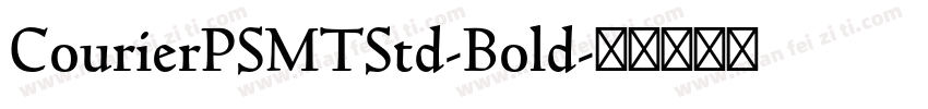CourierPSMTStd-Bold字体转换
