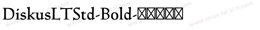 DiskusLTStd-Bold字体转换