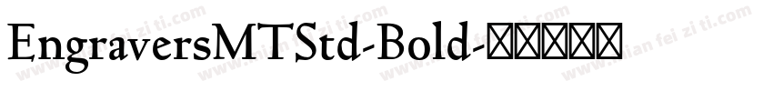 EngraversMTStd-Bold字体转换