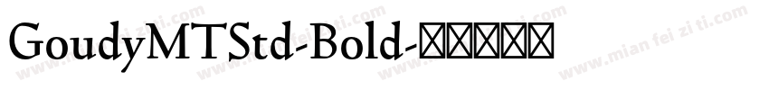 GoudyMTStd-Bold字体转换