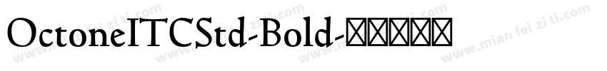 OctoneITCStd-Bold字体转换