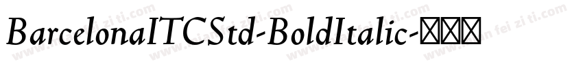 BarcelonaITCStd-BoldItalic字体转换