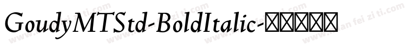 GoudyMTStd-BoldItalic字体转换