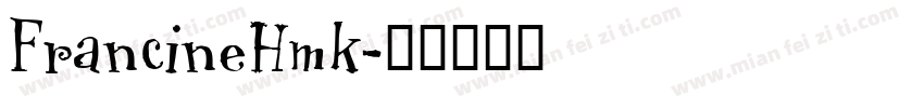 FrancineHmk字体转换