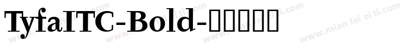 TyfaITC-Bold字体转换