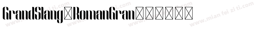 GrandSlang-RomanGran字体转换