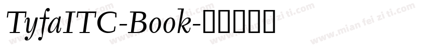 TyfaITC-Book字体转换