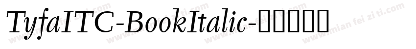 TyfaITC-BookItalic字体转换