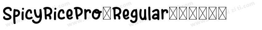 SpicyRicePro-Regular字体转换