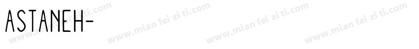 Astaneh字体转换