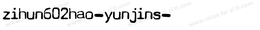 zihun602hao-yunjins字体转换