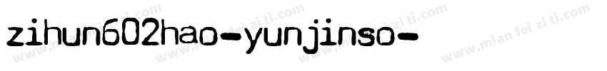 zihun602hao-yunjinso字体转换