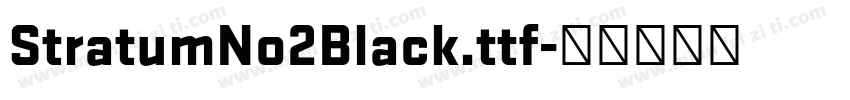 StratumNo2Black.ttf字体转换