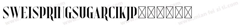 SweiSpringSugarCikjp字体转换