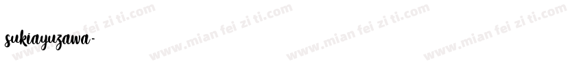 sukiayuzawa字体转换