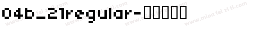 04b_21regular字体转换