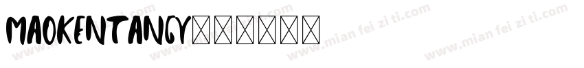MaoKenTangY字体转换