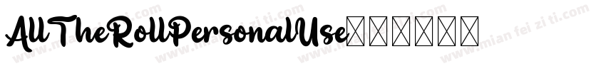 AllTheRollPersonalUse字体转换