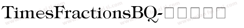 TimesFractionsBQ字体转换
