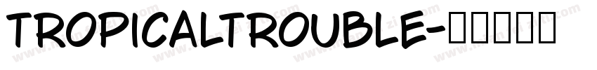 TropicalTrouble字体转换