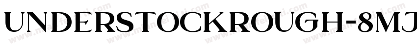 UnderstockRough-8Mj字体转换