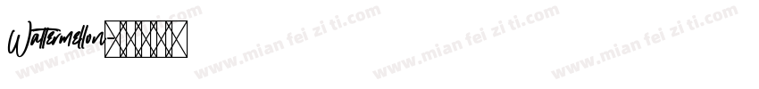 Wattermellon字体转换