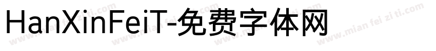 HanXinFeiT字体转换