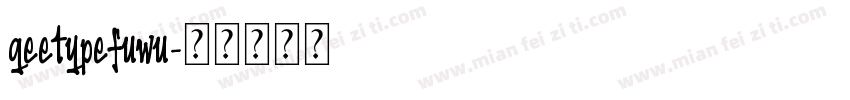 geetypefuwu字体转换