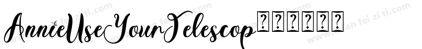AnnieUseYourTelescop字体转换