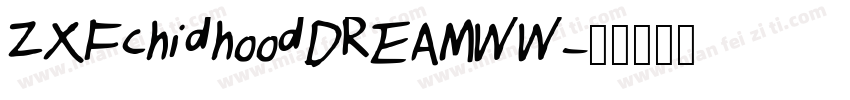 ZXFchidhoodDREAMWW字体转换