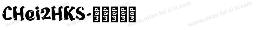 CHei2HKS字体转换