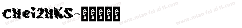 CHei2HKS字体转换
