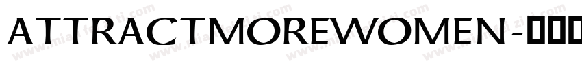 ATTRACTMOREWOMEN字体转换