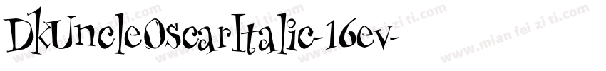DkUncleOscarItalic-16ev字体转换