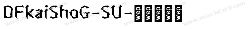 DFkaiShoG-SU字体转换