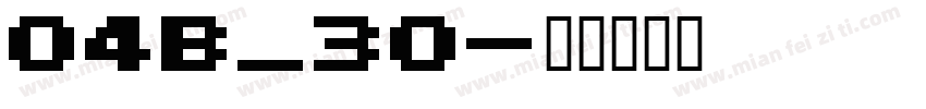 04B_30字体转换