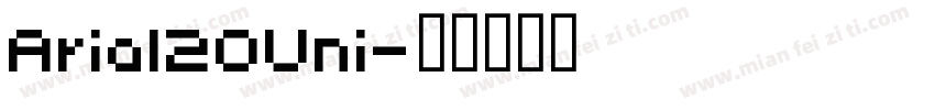Arial20Uni字体转换