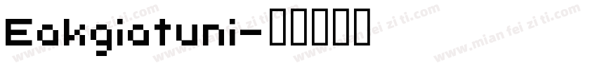 Eakgiatuni字体转换