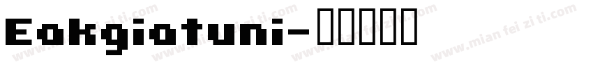 Eakgiatuni字体转换