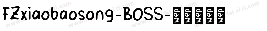 FZxiaobaosong-BOSS字体转换