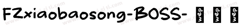 FZxiaobaosong-BOSS字体转换