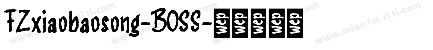 FZxiaobaosong-BOSS字体转换